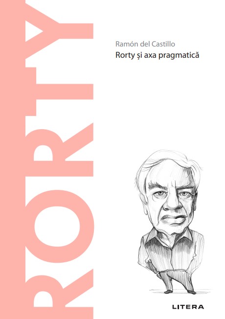 Carte Rorty. Volumul 73. Descopera Filosofia editura Litera