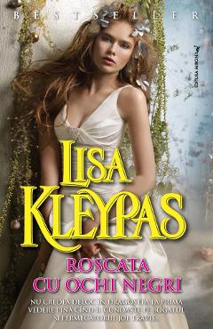 Carte Roscata cu ochi negri - Lisa Kleypas editura Lisa Kleypas