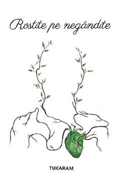 Carte Rostite pe negandite - Tukaram editura Tukaram