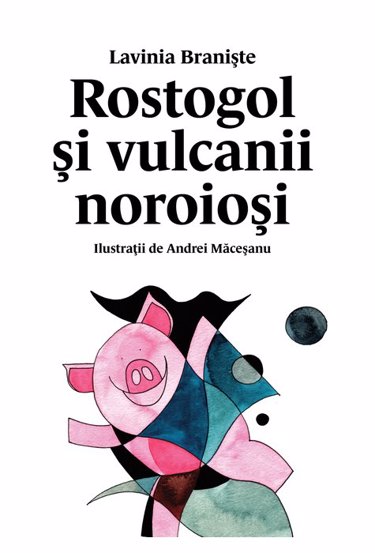 Carte Rostogol și vulcanii noroioși Vol. 3 editura Grupul Art