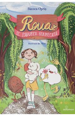 Carte Roua si Padurea Fermecata - Bianca Opris editura Bianca Opris