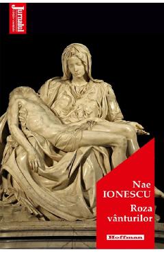 Carte Roza vanturilor - Nae Ionescu editura Nae Ionescu
