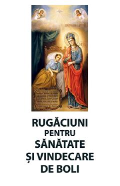 Carte Rugaciuni pentru sanatate si vindecare de boli editura Autor Anonim