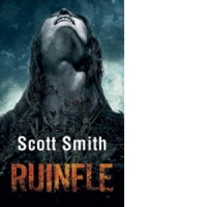 Carte Ruinele Autor Scott Smith