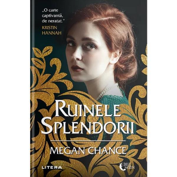 Carte Ruinele splendorii - Megan Chance
