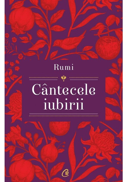 Carte Rumi - Cantecele iubirii editura Curtea Veche
