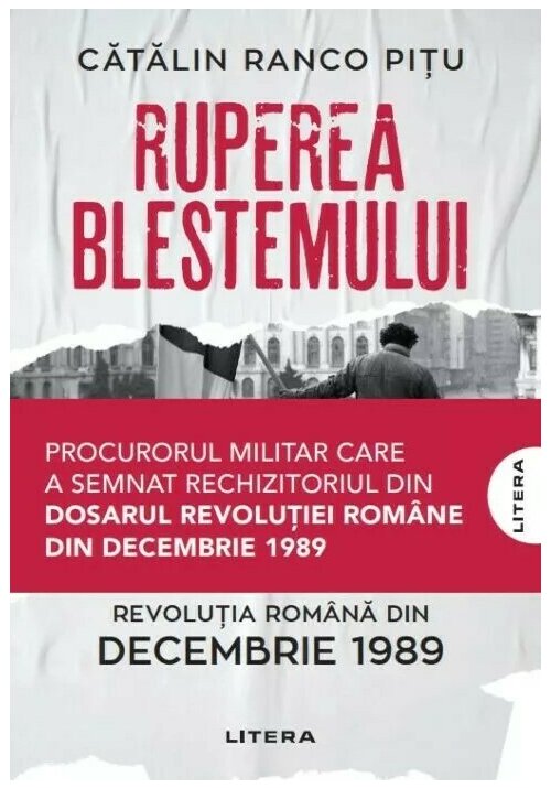 Carte Ruperea Blestemului. Revolutia Romana din decembrie 1989 editura Litera