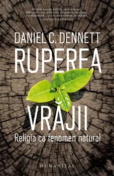 Carte Ruperea vrajii. Religia ca fenomen natural/Daniel C. Dennett editura Humanitas