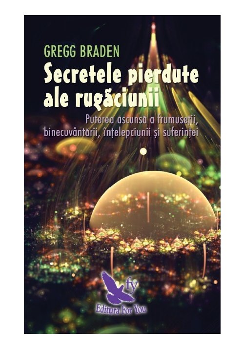 Carte SECRETELE PIERDUTE ALE RUGĂCIUNII editura For You