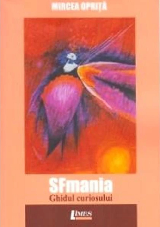Carte SFmania. Ghidul curiosului autor Mircea Oprita editura Limes
