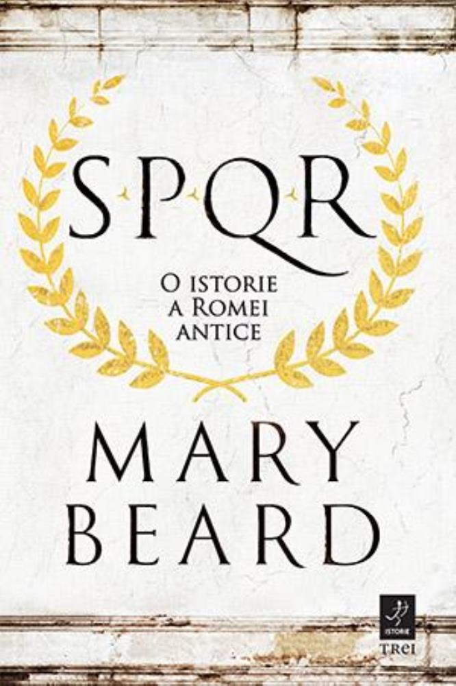 Carte SPQR. O istorie a Romei antice editura Trei