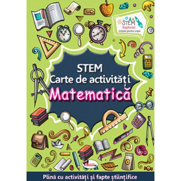 Carte STEM. Carte de activitati: Matematica