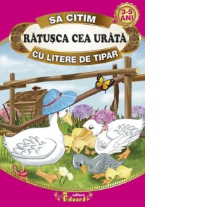 Carte Sa citim  Ratusca cea urata  cu litere de tipar Autor Hans Christian Andersen