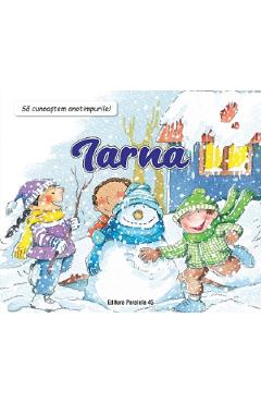 Carte Sa cunoastem anotimpurile! Iarna - Nuria Roca editura Nuria Roca