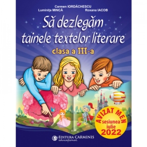 Carte Sa dezlegam tainele textelor literare. Clasa a III-a. L3CD