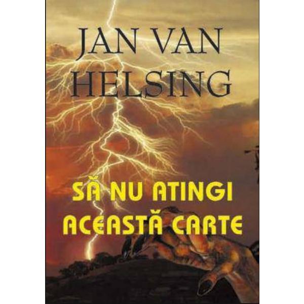 Carte Sa nu atingi aceasta carte - Jan van Helsing
