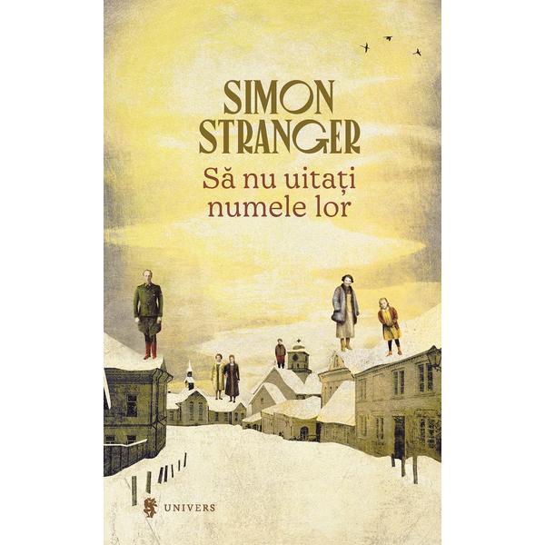 Carte Sa nu uitati numele lor - Simon Stranger