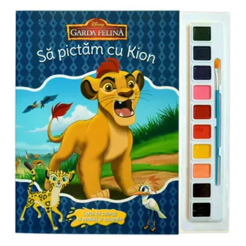 Carte Sa pictam cu Kion. Carte de colorat cu pensula si acuarele. Seria Garda Felina/*** editura Litera