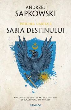 Carte Sabia destinului. Seria Witcher. Cartea II/Andrzej Sapkowski editura Armada
