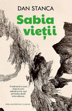 Carte Sabia vietii - Dan Stanca editura Dan Stanca