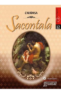 Carte Sacontala - Calidasa editura Calidasa