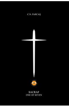 Carte Sacraf. One of Seven Vol.1 - C.N. Farcas editura C.N. Farcas