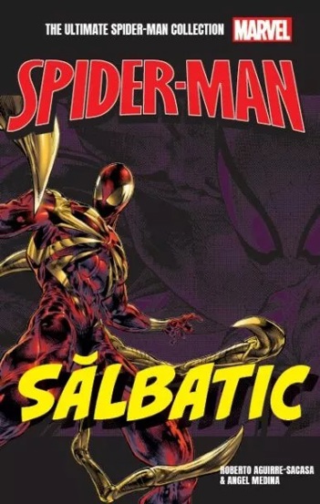 Carte Salbatic. Volumul 4. Ultimate Spider-Man editura Litera
