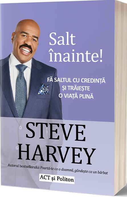 Carte Salt inainte! autor Steve Harvey editura ACT si Politon