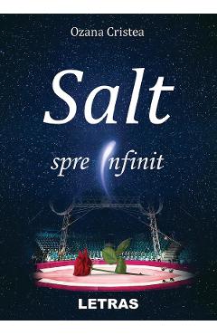 Carte Salt spre Infinit - Ozana Cristea editura Ozana Cristea