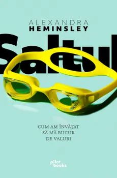 Carte Saltul/Alexandra Heminsley editura Pilot Books