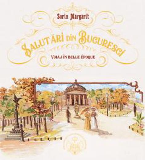 Carte Salutari din Bucuresci editura Universul Juridic