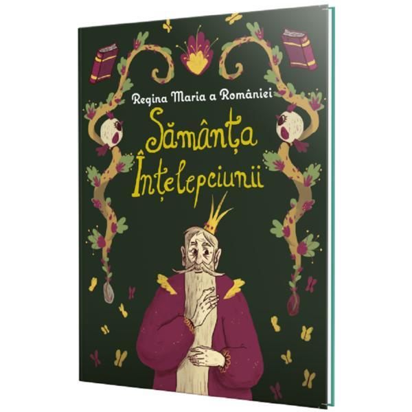 Carte Samanta intelepciunii - Regina Maria a Romaniei