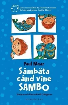 Carte Sambata cand vine Sambo/Paul Maar editura Humanitas