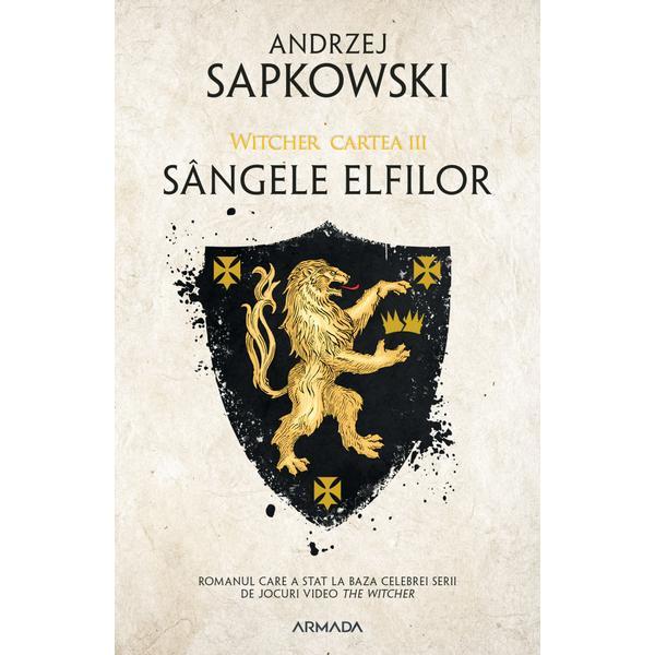 Carte Sangele elfilor. Seria Witcher Vol.3 - Andrzej Sapkowski