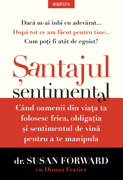 Carte Santajul sentimental autor Susan Forward