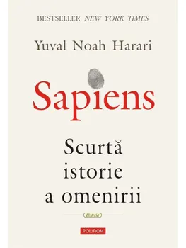 Carte Sapiens. Scurta istorie a omenirii/Yuval Noah Harari editura Polirom