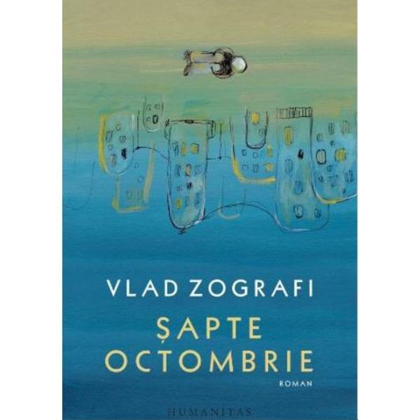 Carte Sapte octombrie - Vlad Zografi