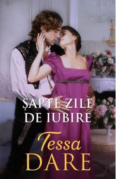 Carte Sapte zile de iubire - Tessa Dare editura Tessa Dare