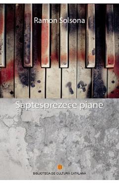 Carte Saptesprezece piane - Ramon Solsona editura Ramon Solsona