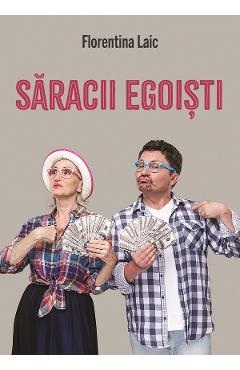 Carte Saracii egoisti - Florentina Laic editura Florentina Laic