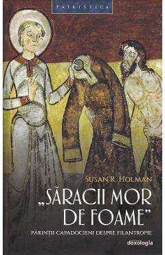 Carte Saracii mor de foame - Susan R. Holman editura Susan R. Holman