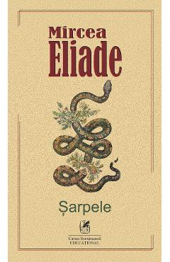 Carte Sarpele - Mircea Eliade editura Mircea Eliade