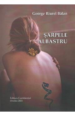 Carte Sarpele albastru - George Riurel Balan editura George Riurel Balan
