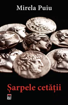 Carte Sarpele cetatii/Mirela Puiu editura RAO