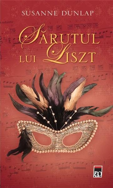 Carte Sarutul lui Liszt autor Susanne Dunlop editura RAO