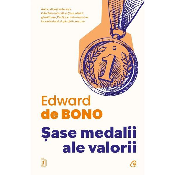 Carte Sase medalii ale valorii - Edward De Bono