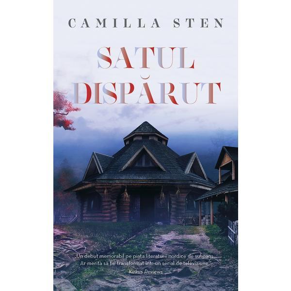Carte Satul disparut - Camilla Sten