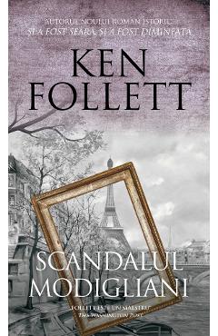 Carte Scandalul Modigliani - Ken Follett editura Ken Follett