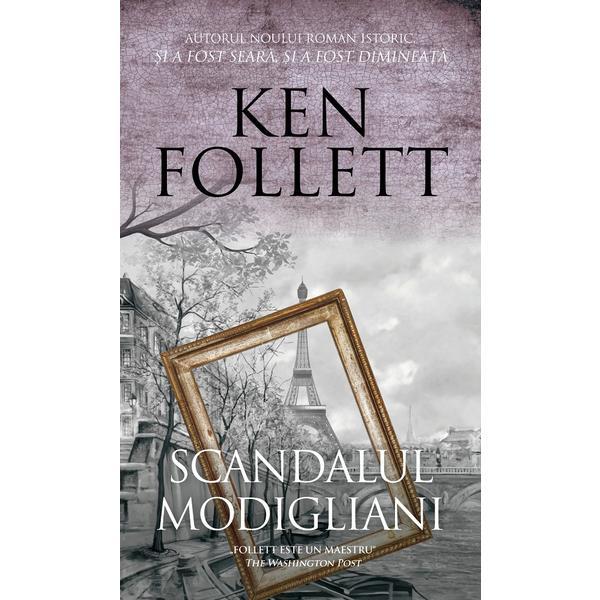 Carte Scandalul Modigliani - Ken Follett