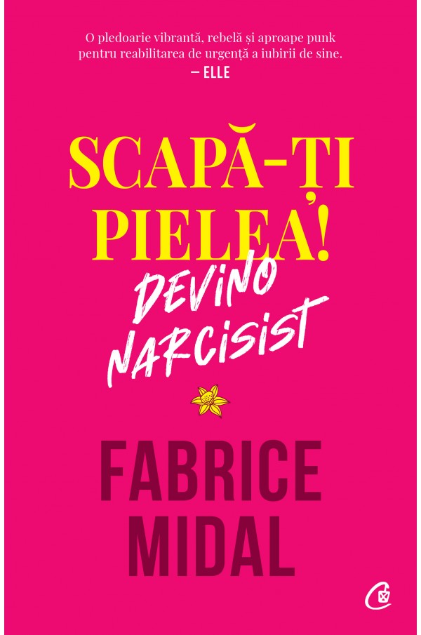 Carte Scapa-ti pielea autor Fabrice Midal editura Curtea Veche Publishing